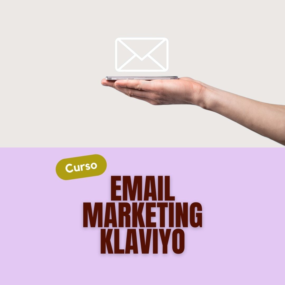 Curso grabado Email Marketing Klaviyo Básico - Intermedio (1 hora)