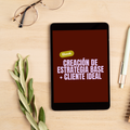 Ebook Crea tu estrategia base y cliente ideal